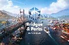 Cities: Skylines II - Bridges & Ports Expansion